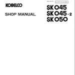 Kobelco SK045, SK045-2, SK050 Mini Excavator Service Shop Manual