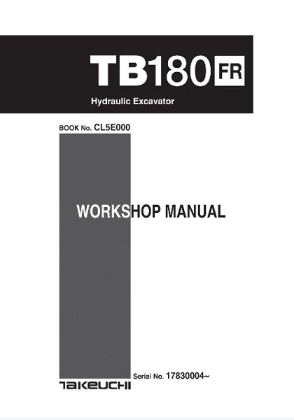 Takeuchi TB180FR Hydraulic Excavator Workshop Manual