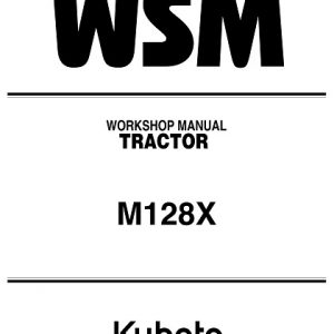 Kubota M128X Tractor Workshop Service Manual