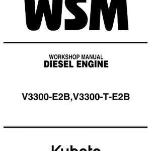 Kubota Diesel Engine V3300-E2B V3300-T-E2B Workshop Manual