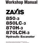 Hitachi Zaxis 850-3, 850LC-3, 870H-3, 870LCH-3 Hydraulic Excavator Workshop Manual