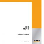 Case 521e Tier 3 Wheel Loader Service Manual