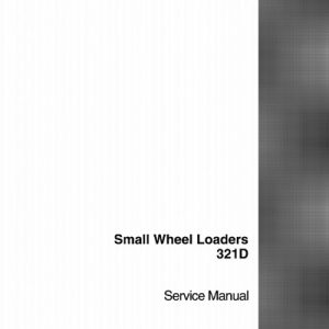 Case 321D Small Wheel Loader Service Manual