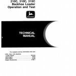 John Deere 210C, 310C, 215C Backhoe Loader Operation and Test Technical Manual