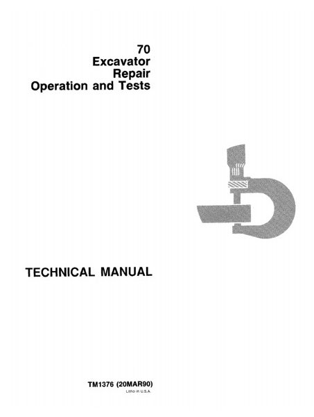 John Deere 70 Excavator Repair, Operation and Tests Technical Manual