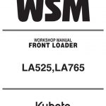 Kubota LA525 ,LA765 Workshop Service Manual