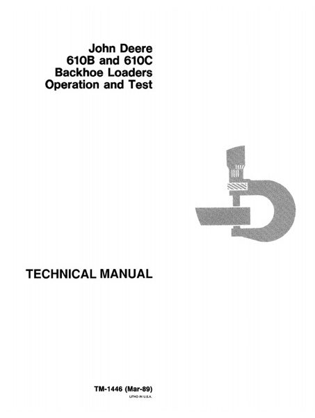 John Deere 610B, 610C Backhoe Loaders Operation and Test Technical Manual