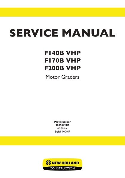 New Holland F140B VHP, F170B VHP, F200B VHP Motor Grader Service Manual