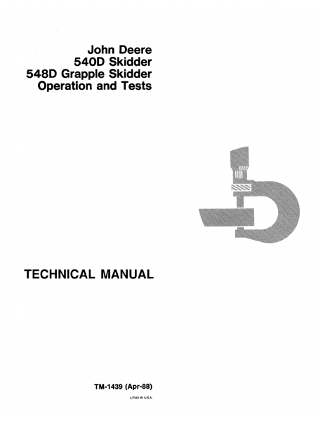 John Deere 540D Skidder, 548D Grapple Skidder Operation and Tests Technical Manual