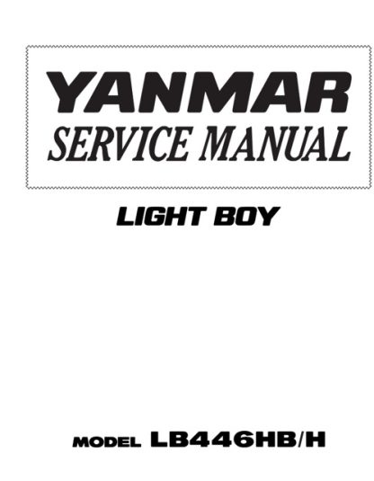 Yanmar LIGHT BOY LB446HB Service Manual
