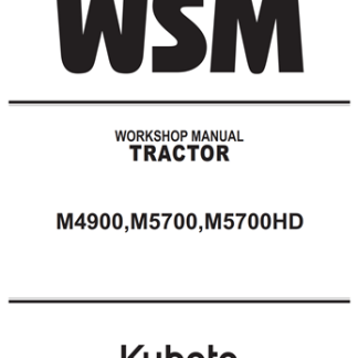 Kubota M4900, M5700, M5700HD Tractor Workshop Manual
