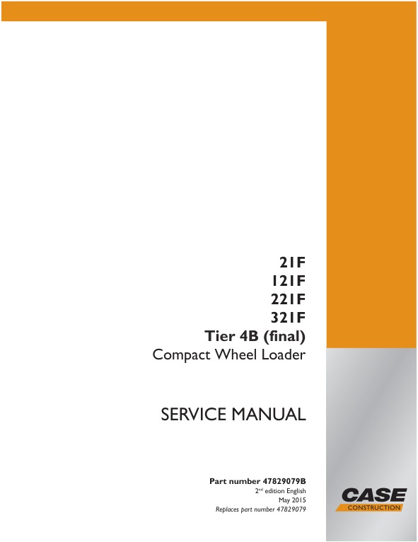 Case 21F, 121F ,221F ,321F Tier 4B (final) Compact Wheel Loader Service Manual