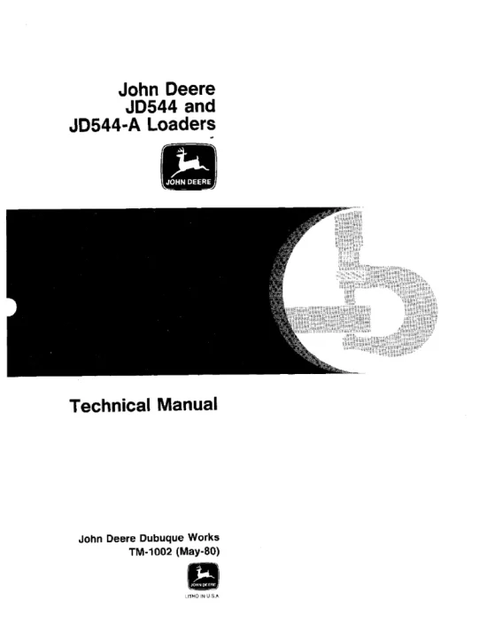John Deere JD544, JD544A Loaders TM1002 Technical Manual