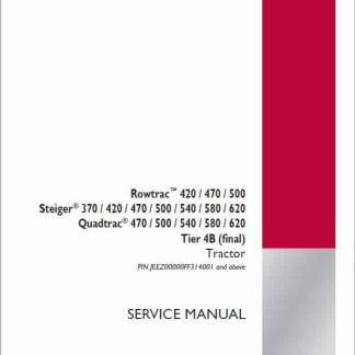 Case Rowtrac 420, 470, 500, Steiger 370, 420, 470, 500, 540, 580, 620, Quadtrac 470, 500, 540, 580, 620 Tier 4B final Tractor Service Manual