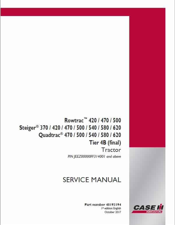 Case Rowtrac 420, 470, 500, Steiger 370, 420, 470, 500, 540, 580, 620, Quadtrac 470, 500, 540, 580, 620 Tier 4B final Tractor Service Manual