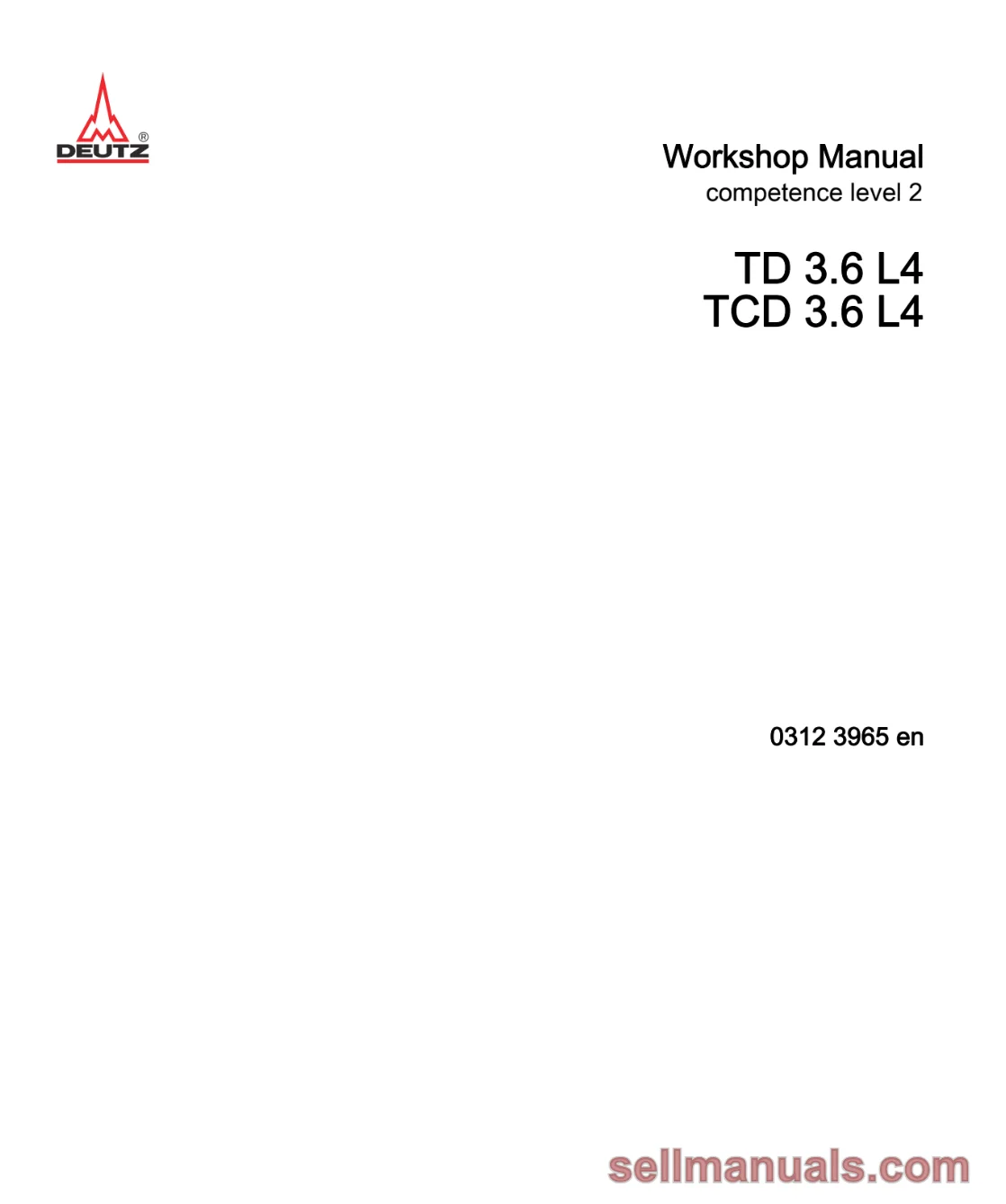 Deutz TD3.6L4 TCD3.6L4 Engine Workshop Manual