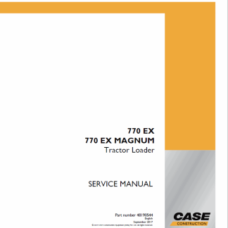 Case 770 EX, 770 EX MAGNUM Tractor Loader Service Manual