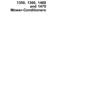 John Deere 1350, 1360, 1460, 1470 Mower-Conditioners Technical Manual
