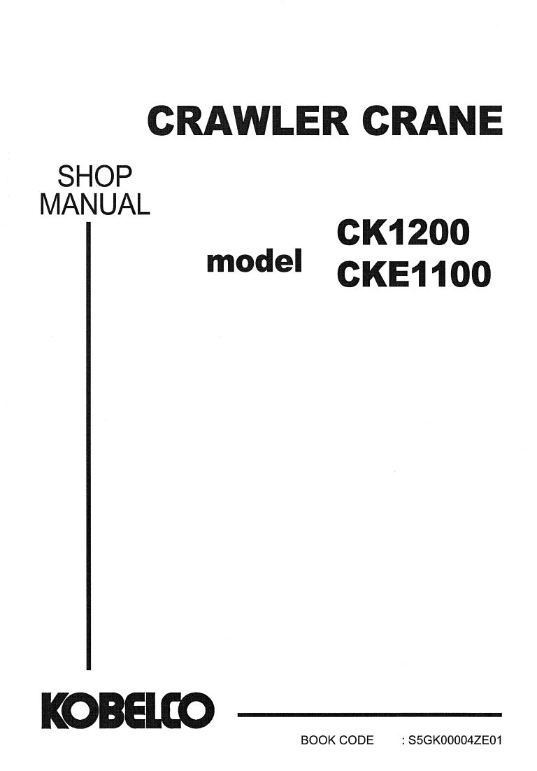 Kobelco CK1200, CKE1100 Crawler Crane Service Manual