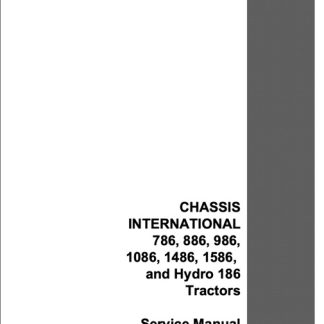 Case IH International 786, 866, 986, 1086, 1486, 1586, Hydro 186 Tractors Chassis Service Manual