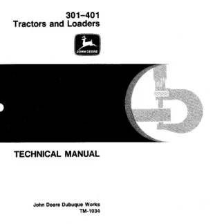 John Deere 301, 401 Tractors and Loaders Technical Manual
