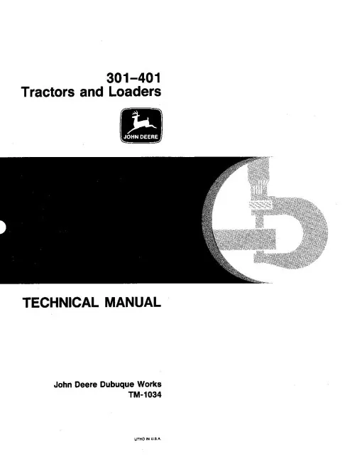 John Deere 301, 401 Tractors and Loaders Technical Manual