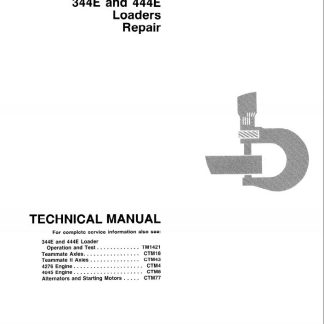 John Deere 344E, 444E Loader Repair Technical Manual