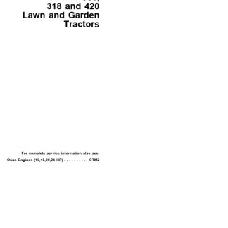 John Deere 316, 318, 420 Lawn Garden Tractors Technical Manual