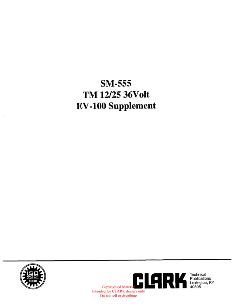 Clark TM12, TM15S, TM15, TM17, TM20, TM22, TM25 36VOLT EV-100 Supplement Forklift Trucks Service Manual